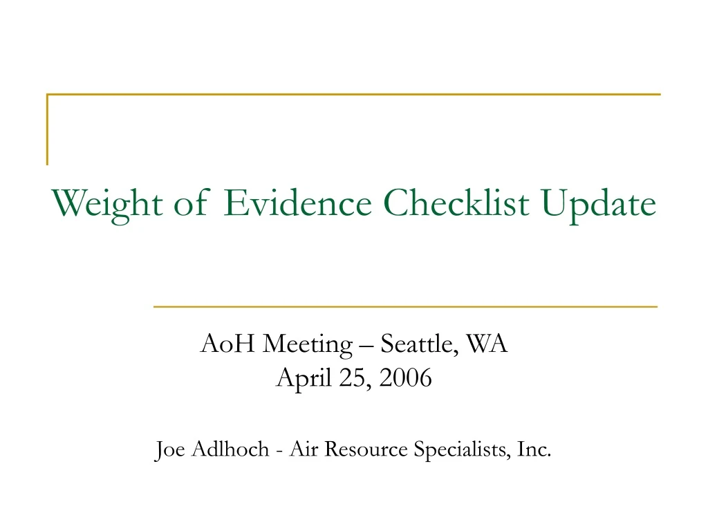 weight of evidence checklist update aoh meeting seattle wa april 25 2006