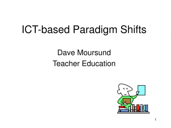 ICT-based Paradigm Shifts
