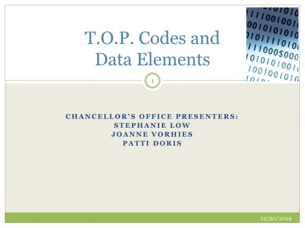 T.O.P. Codes and  Data Elements