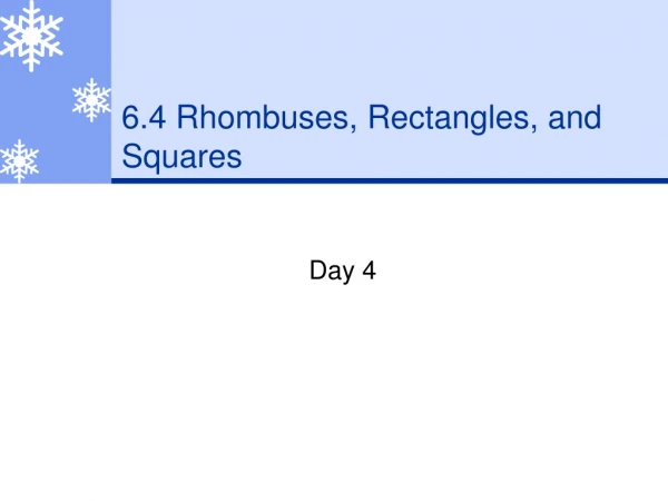 6.4 Rhombuses, Rectangles, and Squares