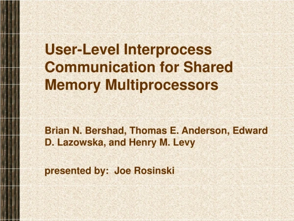 User-Level Interprocess Communication for Shared Memory Multiprocessors