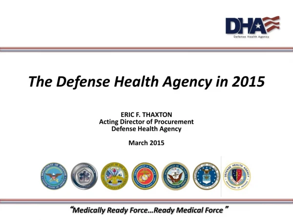 “ Medically Ready Force…Ready Medical Force ”