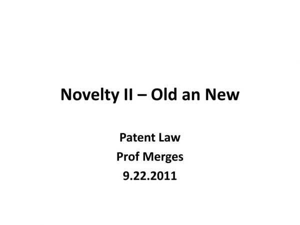 Novelty II – Old an New