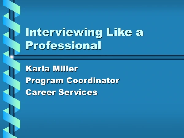 Interviewing Like a Professional