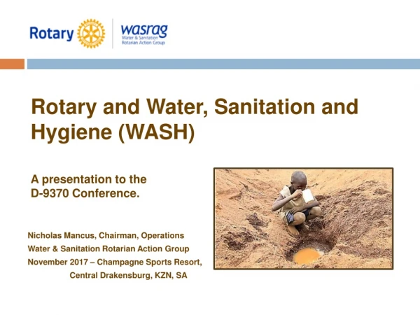 Nicholas Mancus, Chairman, Operations Water &amp; Sanitation Rotarian Action Group