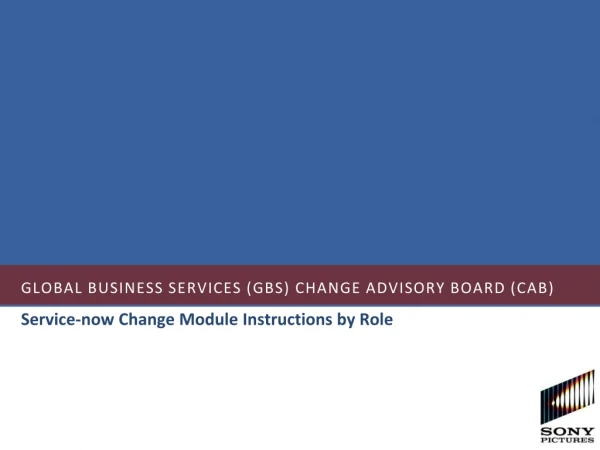 Global Business Services (GBS) Change Advisory Board (CAB)