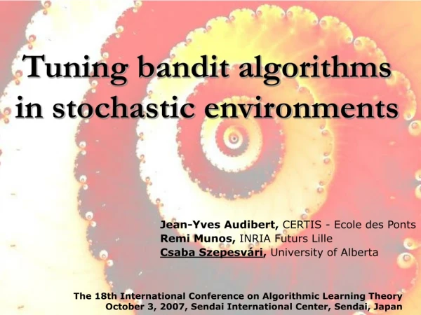Tuning bandit algorithms in stochastic environments