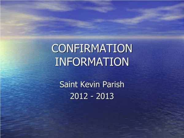 CONFIRMATION INFORMATION