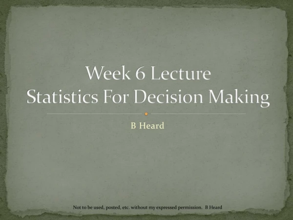 Week 6 Lecture Statistics For Decision Making