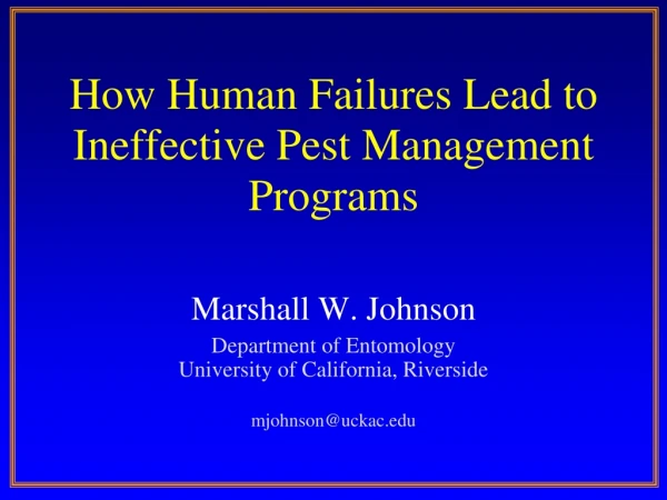 How Human Failures Lead to Ineffective Pest Management Programs