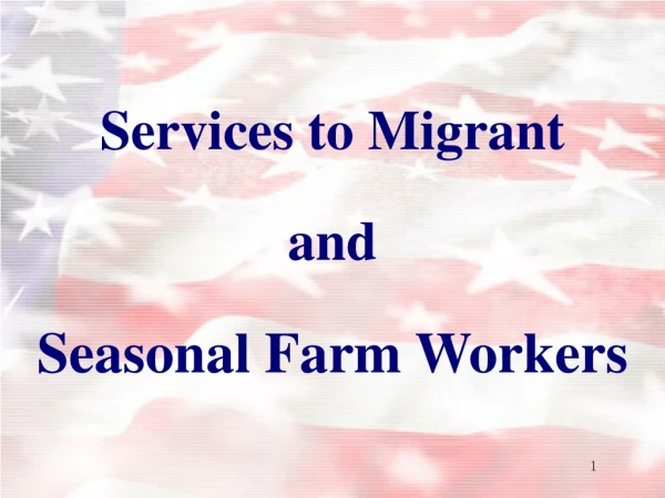 Services to Migrant and Seasonal Farm Workers