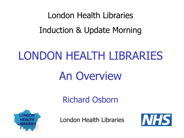 London Health Libraries Induction &amp; Update Morning