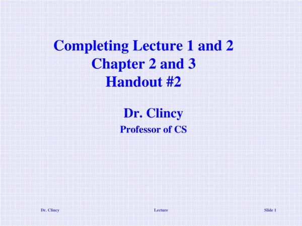 Completing Lecture 1 and 2 Chapter 2 and 3 Handout #2