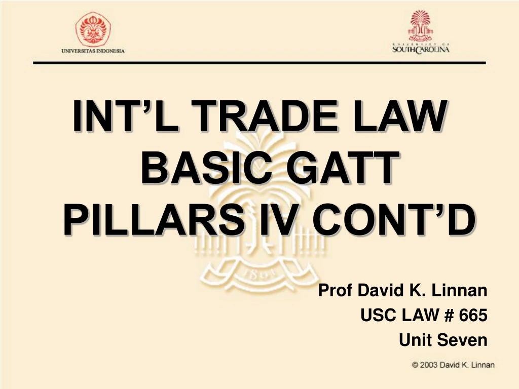 int l trade law basic gatt pillars iv cont d