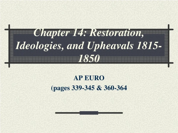 Chapter 14: Restoration, Ideologies, and Upheavals 1815-1850