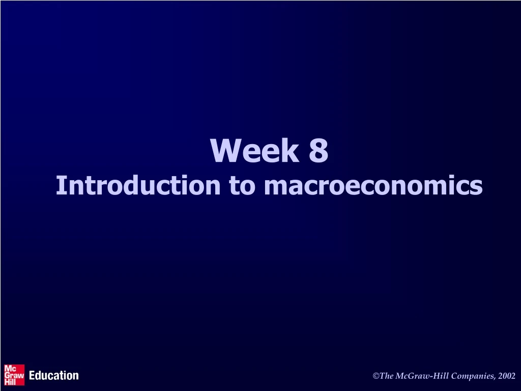 week 8 introduction to macroeconomics