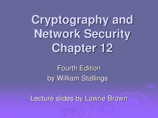 Cryptography and Network Security Chapter 12