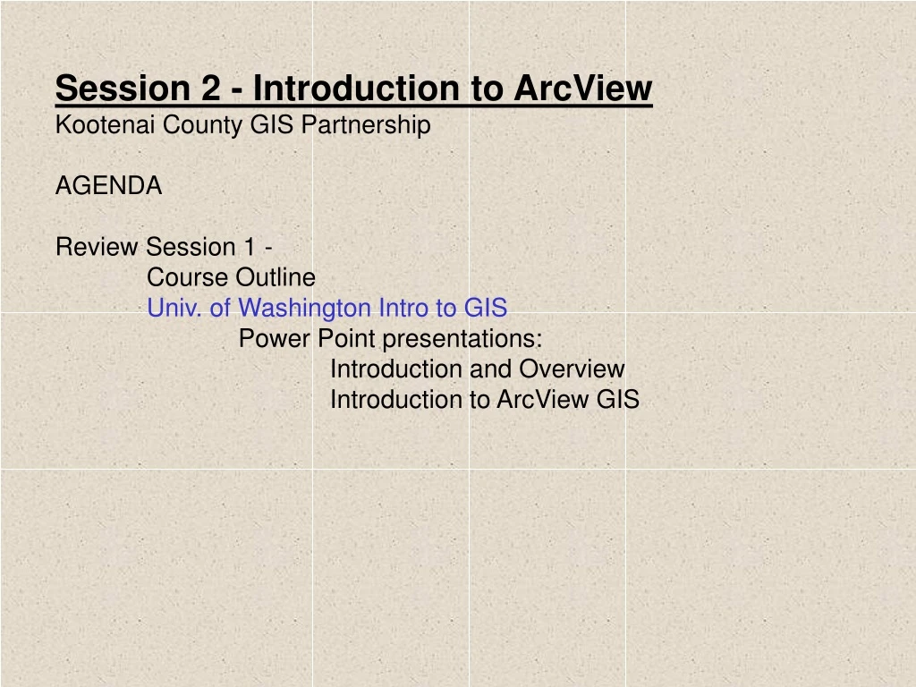 session 2 introduction to arcview kootenai county