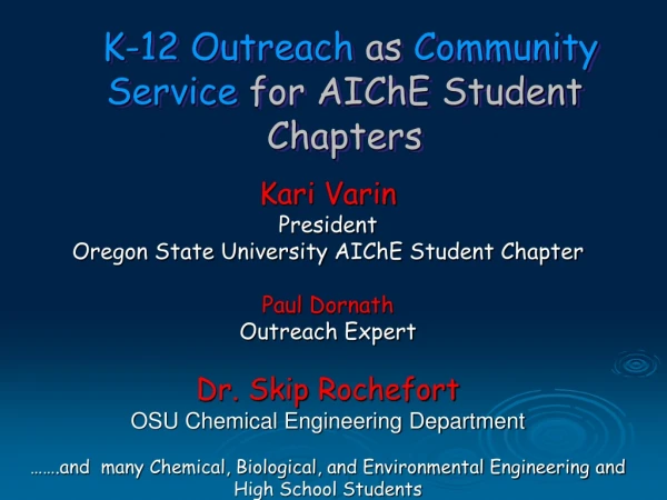 Kari  Varin President  Oregon State University  AIChE  Student  Chapter Paul  Dornath