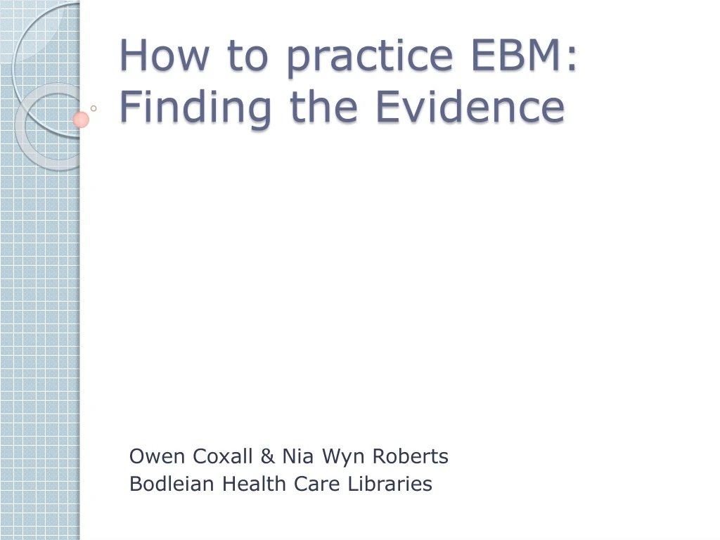 how to practice ebm finding the evidence