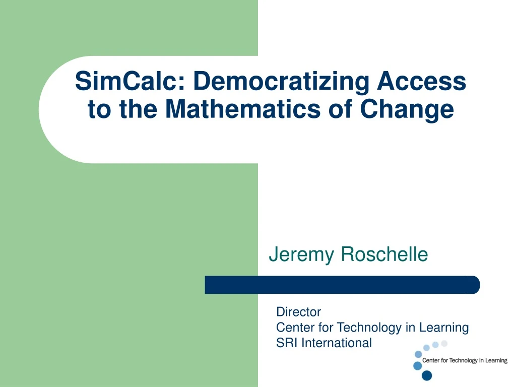 simcalc democratizing access to the mathematics of change