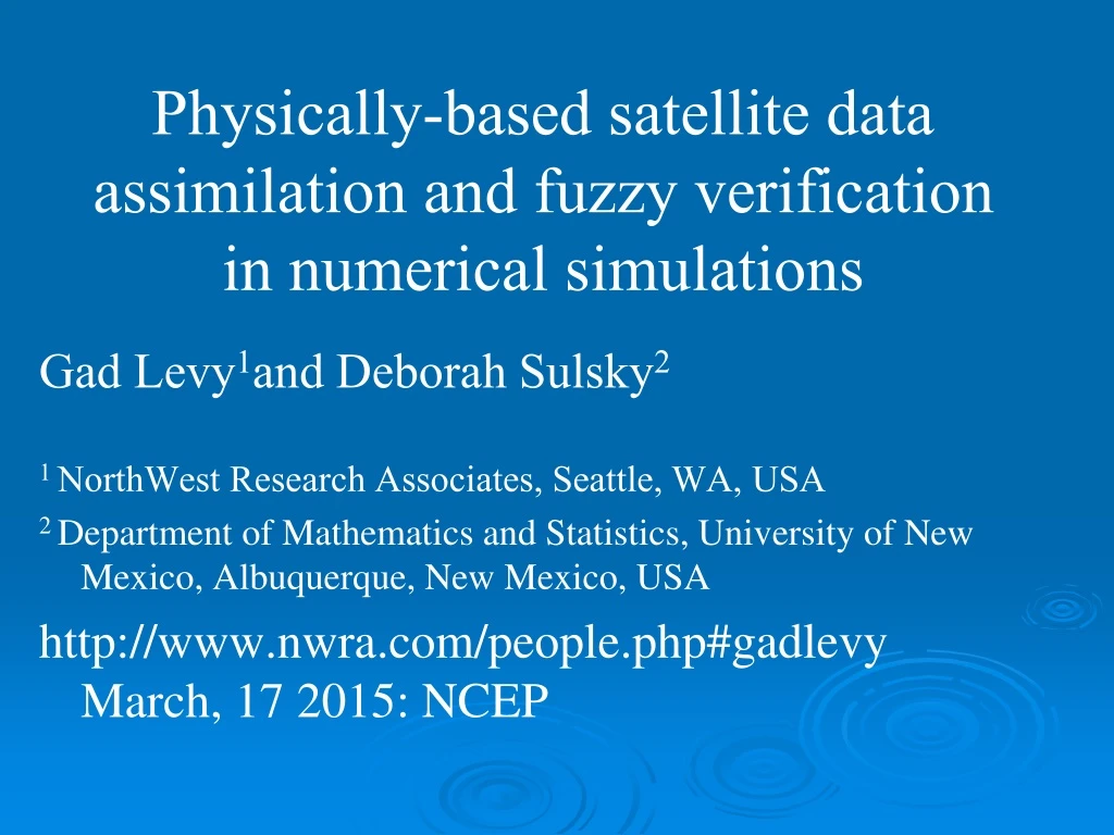 physically based satellite data assimilation and fuzzy verification in numerical simulations