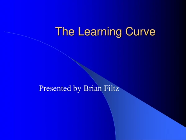 The Learning Curve