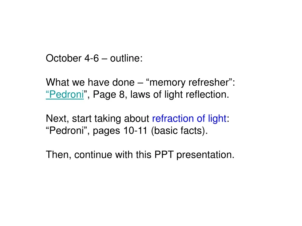 october 4 6 outline what we have done memory