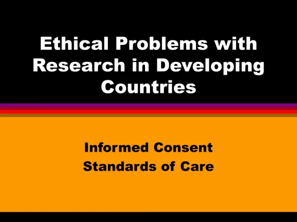 Ethical Problems with Research in Developing Countries