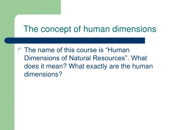 The concept of human dimensions