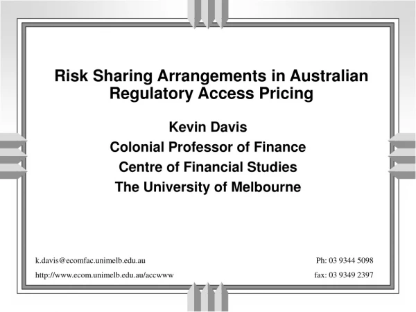 Risk Sharing Arrangements in Australian Regulatory Access Pricing