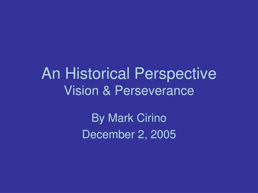 an historical perspective vision perseverance