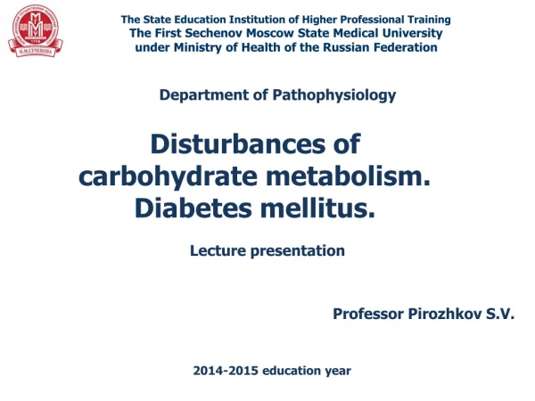 Disturbances of carbohydrate metabolism. Diabetes mellitus.