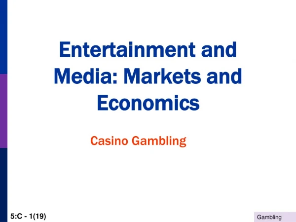 Entertainment and Media: Markets and Economics