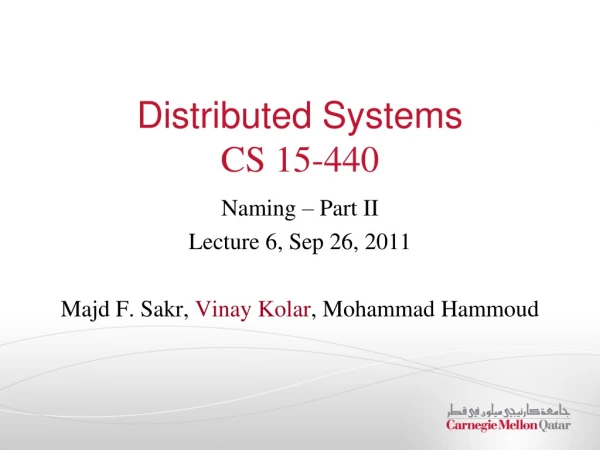Distributed Systems CS 15-440
