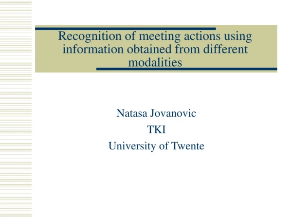 Recognition of meeting actions using information obtained from different modalities