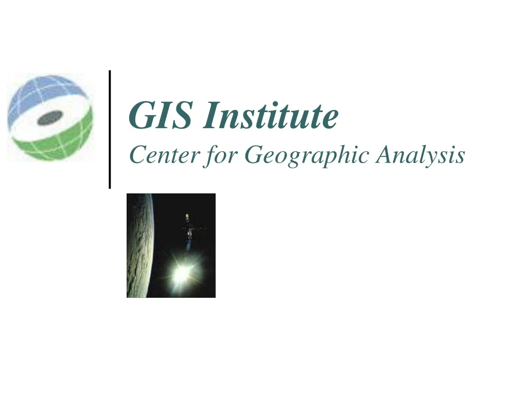 gis institute center for geographic analysis