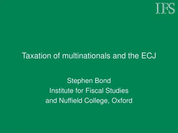 Taxation of multinationals and the ECJ