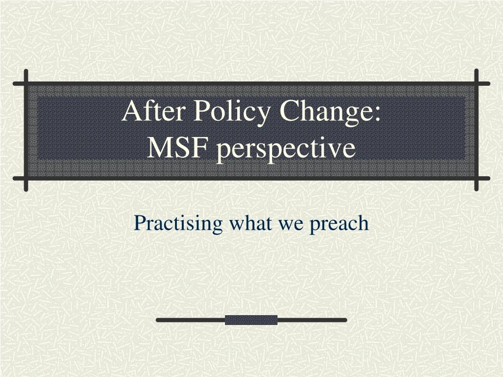 after policy change msf perspective