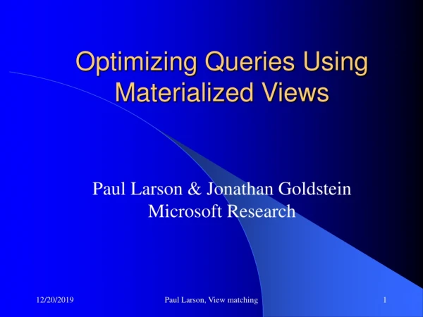 Optimizing Queries Using Materialized Views