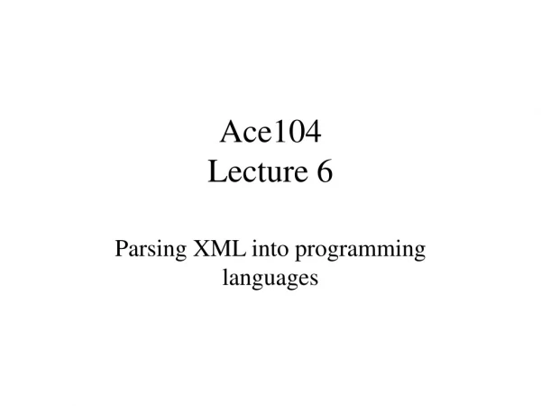 Ace104 Lecture 6
