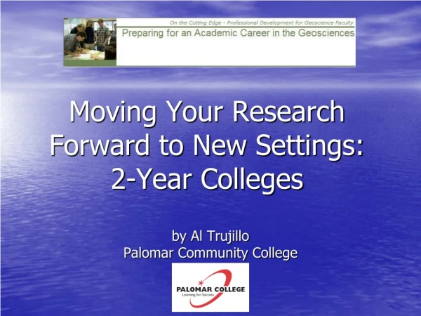 Moving Your Research Forward to New Settings:     2-Year Colleges