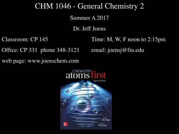 CHM 1046 - General Chemistry 2 Summer A 2017 Dr. Jeff Joens
