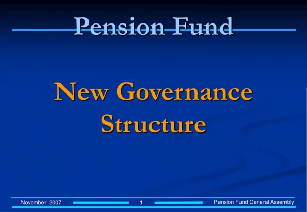 Pension Fund New Governance Structure