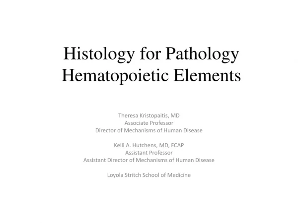 Histology for Pathology Hematopoietic Elements