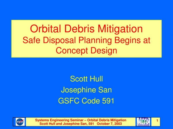 Orbital Debris Mitigation Safe Disposal Planning Begins at Concept Design