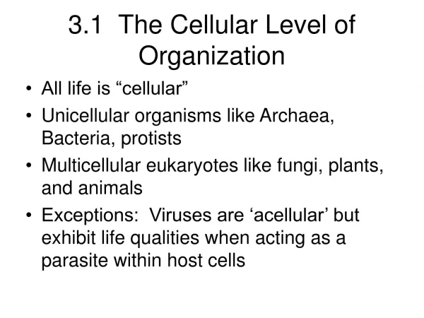 3.1  The Cellular Level of Organization