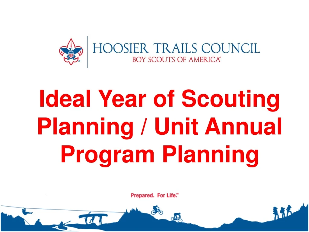ideal year of scouting planning unit annual