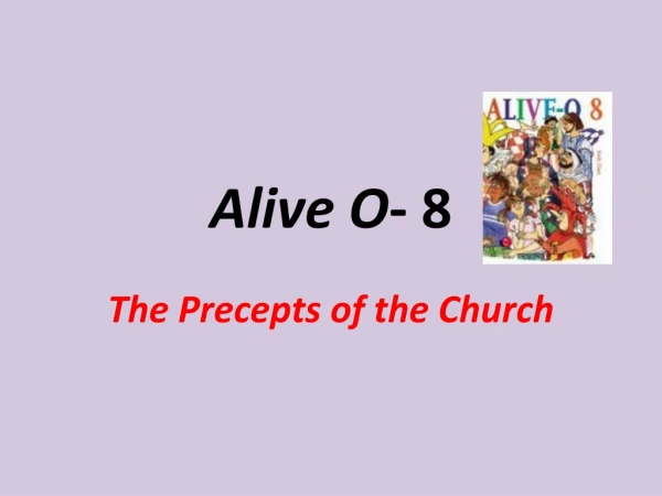 Alive O - 8