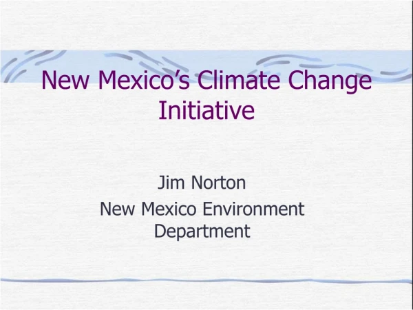 New Mexico’s Climate Change Initiative
